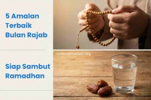 5 Amalan Terbaik Bulan Rajab: Siap Sambut Ramadhan